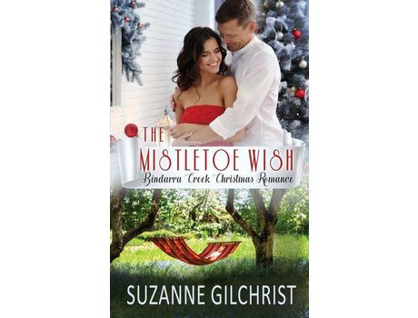 Livro The Mistletoe Wish: Bindarra Creek Christmas Romance de Suzanne Gilchrist ( Inglês )