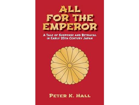 Livro All For The Emperor de Peter K. Hall ( Inglês )