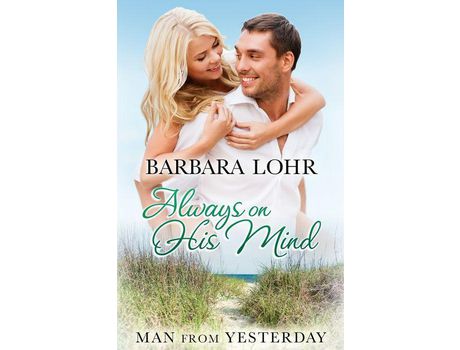 Livro Always On His Mind: A Heartwarming Small Town Beach Romance de Barbara Lohr ( Inglês )