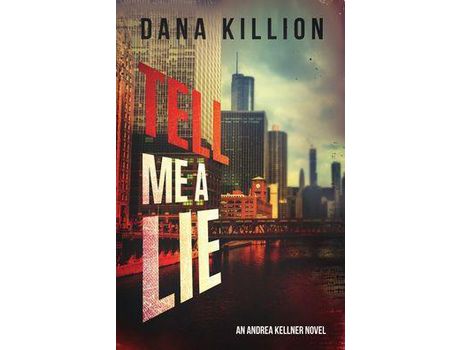 Livro Tell Me A Lie de Dana Killion ( Inglês )