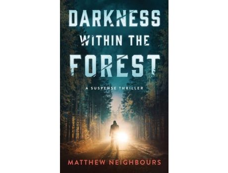 Livro Darkness Within The Forest de Matthew Neighbours ( Inglês )