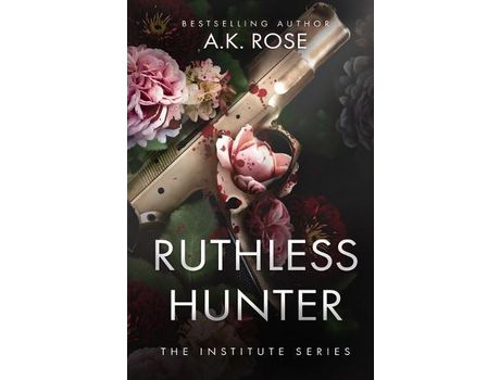 Livro Ruthless Hunter de A.K Rose ( Inglês )
