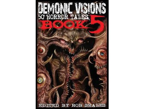 Livro Demonic Visions 50 Horror Tales Book 5 de Rob Smales ( Inglês )