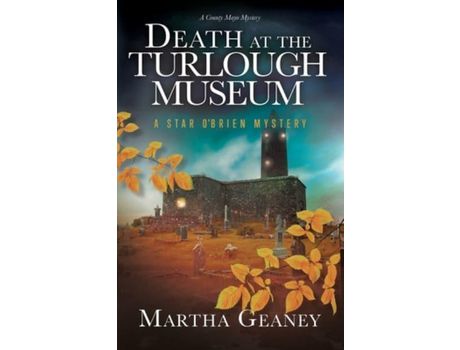 Livro Death At The Turlough Museum: A Star O'Brien Mystery de Martha Geaney ( Inglês )