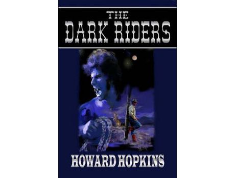 Livro The Dark Riders de Howard Hopkins ( Inglês )