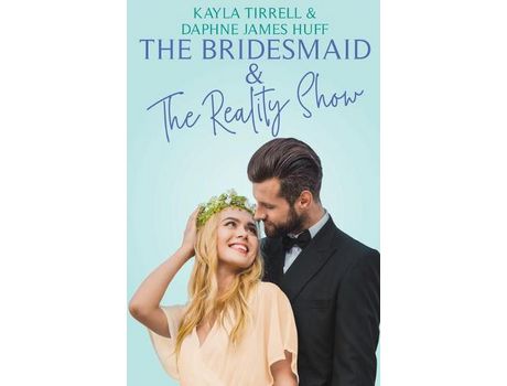 Livro The Bridesmaid &Amp; The Reality Show de Daphne James Huff ( Inglês )