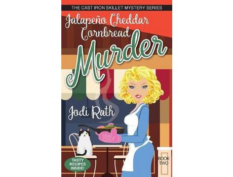 Livro Jalapeño Cheddar Cornbread Murder de Jodi Rath ( Inglês )