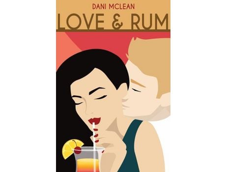 Livro Love And Rum de Dani McLean ( Inglês )