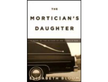 Livro The Mortician'S Daughter de Elizabeth Bloom ( Inglês )