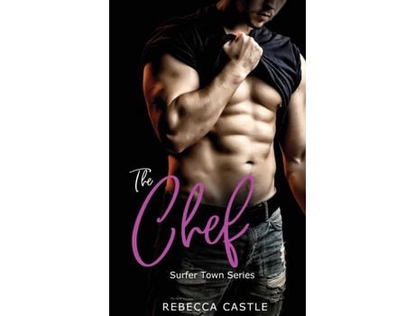 Livro The Chef: An Enemies To Lovers Romance de Rebecca Castle ( Inglês )