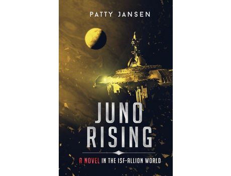 Livro Juno Rising: An Isf-Allion Novel de Patty Jansen ( Inglês )