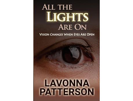 Livro All The Lights Are On: Vision Changes When Eyes Are Open de LaVonna Patterson ( Inglês )
