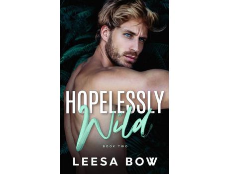 Livro Hopelessly Wild de Leesa Bow ( Inglês )