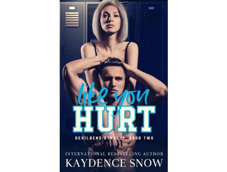 Livro Like You Hurt: An Enemies To Lovers Romance de Kaydence Snow ( Inglês )