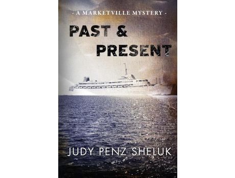 Livro Past &Amp; Present: A Marketville Mystery de Judy Penz Sheluk ( Inglês )