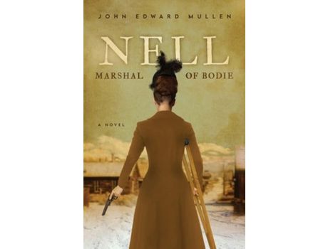 Livro Nell: Marshal Of Bodie de John Mullen ( Inglês )