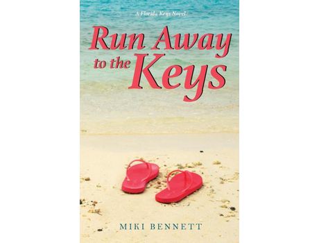 Livro Run Away To The Keys: A Florida Keys Novel de Miki Bennett ( Inglês )