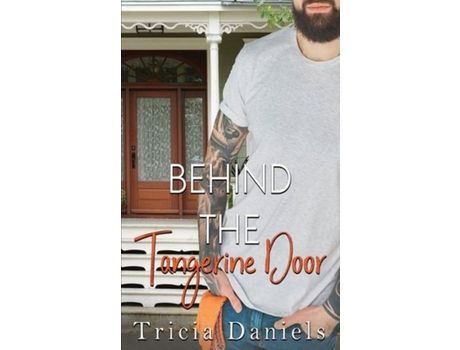 Livro Behind The Tangerine Door de Tricia Daniels ( Inglês )