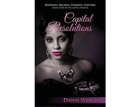 Livro Capital Resolutions: Blessings, Balance, Courage, Control de Dawn Wright ( Inglês )