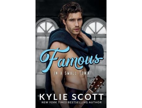 Livro Famous In A Small Town de Kylie Scott ( Inglês )