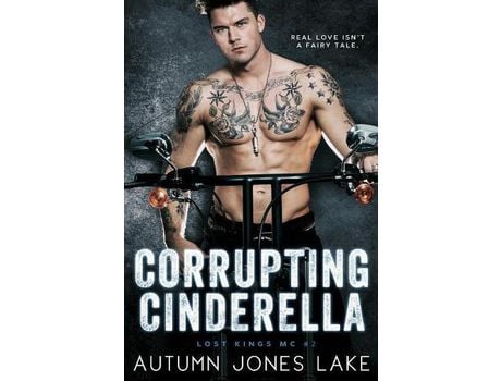 Livro Corrupting Cinderella (Lost Kings Mc, Book 2) de Autumn Jones Lake ( Inglês )