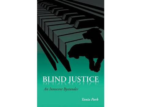 Livro Blind Justice: An Innocent Bystander de Tania Park ( Inglês )