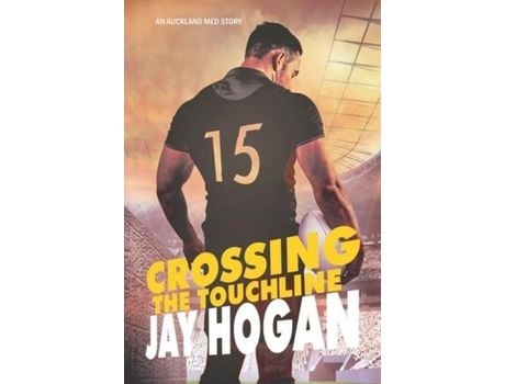 Livro Crossing The Touchline: Auckland Med. 2 de Jay Hogan ( Inglês )