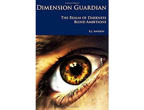 Livro Dimension Guardian: The Realm Of Darkness - Blind Ambitions de K. J. Amidon ( Inglês )