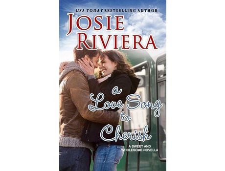Livro A Love Song To Cherish: Romance Stories To Cherish de Josie Riviera ( Inglês )