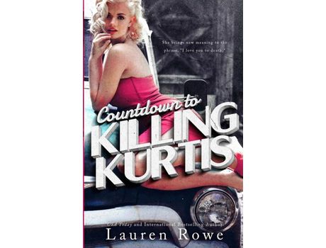 Livro Countdown To Killing Kurtis de Lauren Rowe ( Inglês )