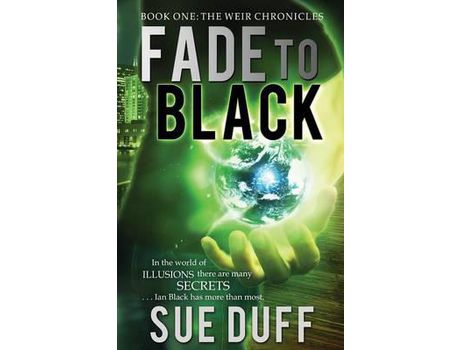 Livro Fade To Black: Book One: The Weir Chronicles de Sue Duff ( Inglês )