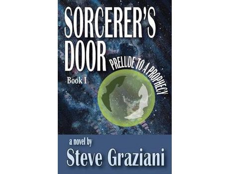 Livro Prelude To A Prophecy: Sorcerer'S Door - Book 1 de Steve Graziani ( Inglês )