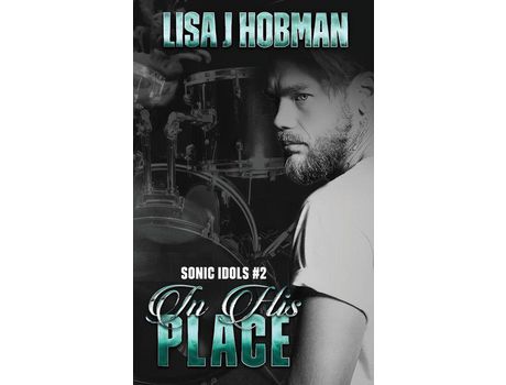 Livro In His Place: Sonic Idols Book #2 de Lisa J. Hobman ( Inglês )