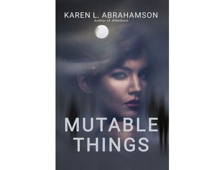 Livro Mutable Things de Karen L Abrahamson ( Inglês )