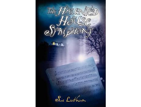 Livro The Haunted House Symphony de Sue Latham ( Inglês )