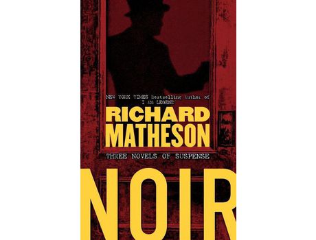 Livro Noir: Three Novels Of Suspense de Richard Matheson ( Inglês )