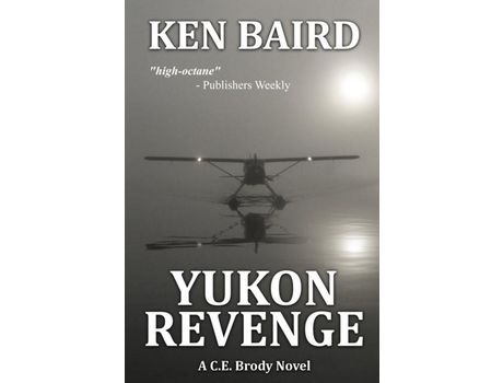 Livro Yukon Revenge: A C.E. Brody Novel de Ken Baird ( Inglês )