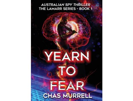 Livro Yearn To Fear: Australian Spy Thriller de Chas Murrell ( Inglês )