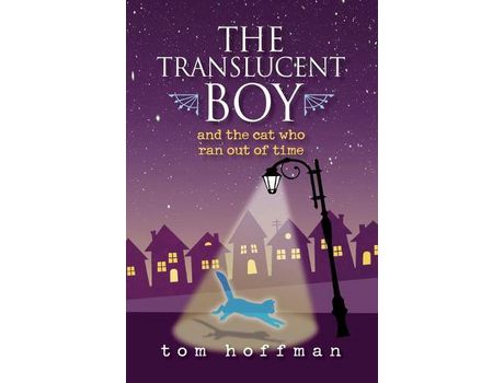 Livro The Translucent Boy And The Cat Who Ran Out Of Time de Tom Hoffman (Inglês)