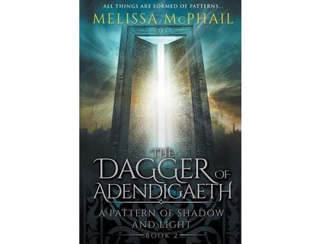 Livro The Dagger Of Adendigaeth: A Pattern Of Shadow &Amp; Light Book Two de Melissa McPhail ( Inglês )