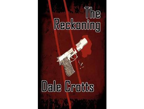 Livro The Reckoning de Dale Crotts ( Inglês )