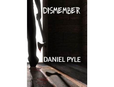 Livro Dismember de Daniel Pyle ( Inglês )
