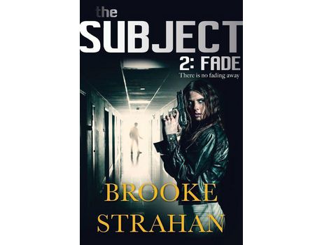 Livro The Subject 2: Fade de Brooke Strahan ( Inglês )