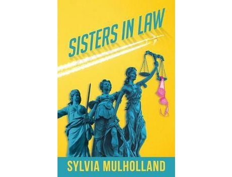 Livro Sisters In Law de Sylvia Mulholland ( Inglês )