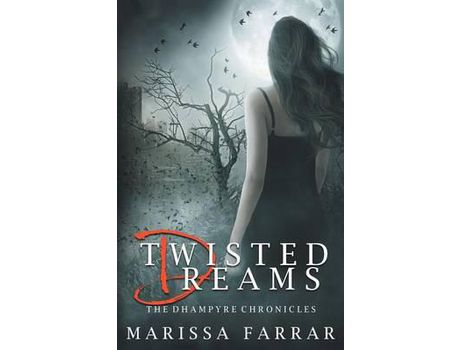 Livro Twisted Dreams (The Dhampyre Chronicles) de Marissa Farrar ( Inglês )