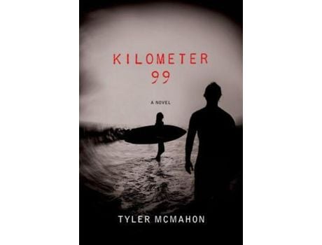 Livro Kilometer 99 de TYLER MCMAHON ( Inglês )