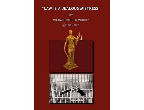 Livro &Quot;Law Is A Jealous Mistress&Quot; de Michael Patrick Murray ( Inglês )