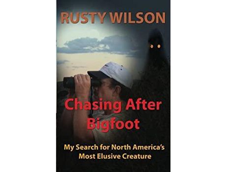 Livro Chasing After Bigfoot: My Search For North America'S Most Elusive Creature de Rusty Wilson ( Inglês )