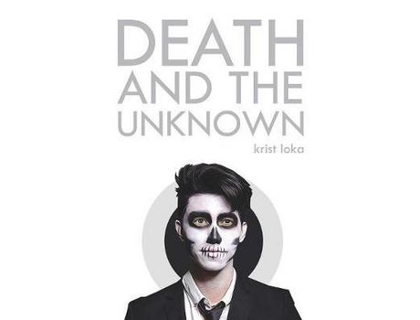 Livro Death And The Unknown de Krist Loka ( Inglês )