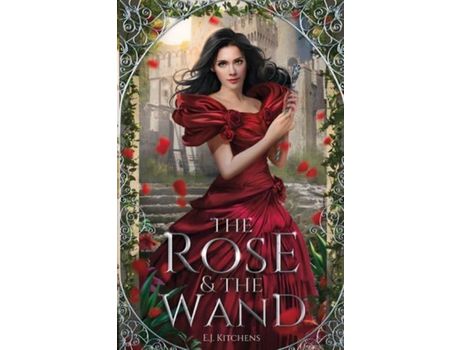 Livro The Rose And The Wand de E J Kitchens ( Inglês )
